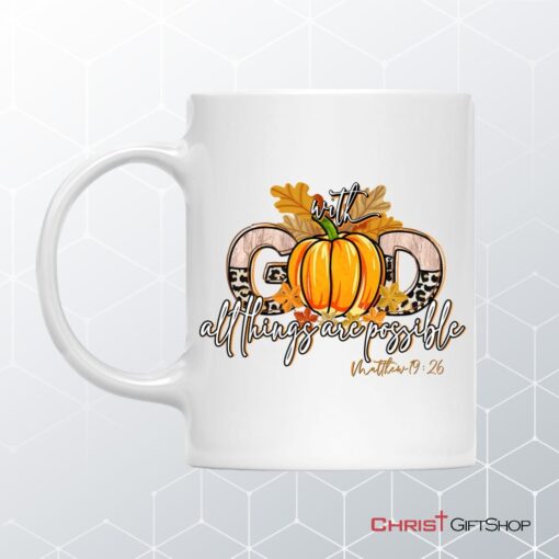 With God All Things Are Possible, Autumn Pumpkin, Christian Coffee Mug