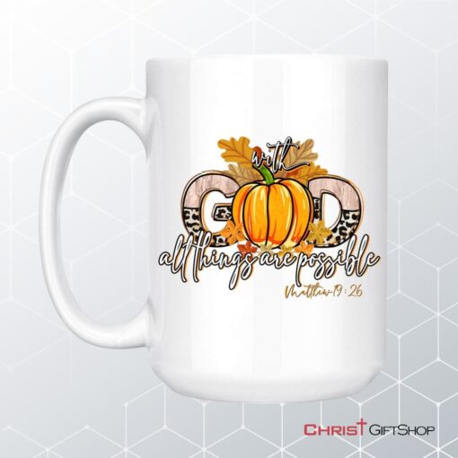 With God All Things Are Possible, Autumn Pumpkin, Christian Coffee Mug