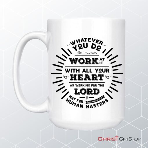 Working For The Lord Colossians 323 Coffee Ceramic Mug