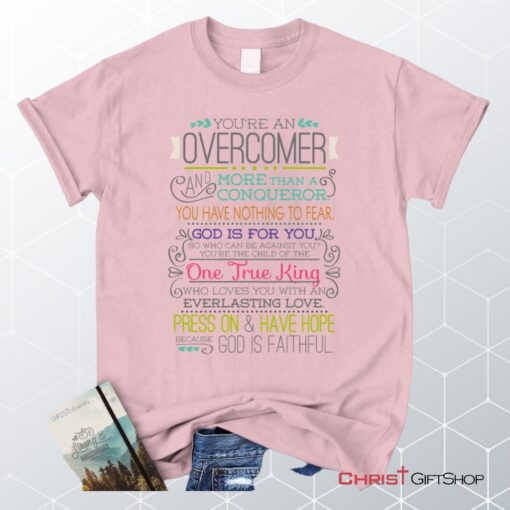 You Are An Overcomer Christian Unisex T Shirt, Sweatshirt, Hoodie