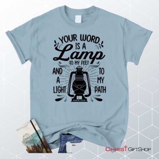 Your Word Is A Lamp To My Feet Psalm 119105 Unisex T Shirt, Sweatshirt, Hoodie