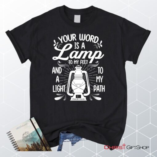 Your Word Is A Lamp To My Feet Psalm 119105 Unisex T Shirt, Sweatshirt, Hoodie