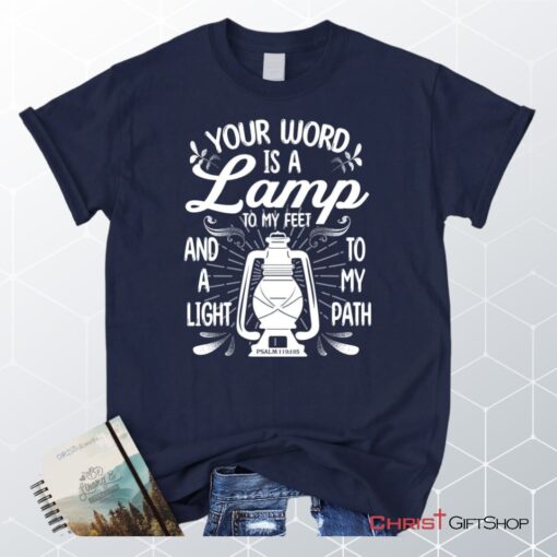 Your Word Is A Lamp To My Feet Psalm 119105 Unisex T Shirt, Sweatshirt, Hoodie