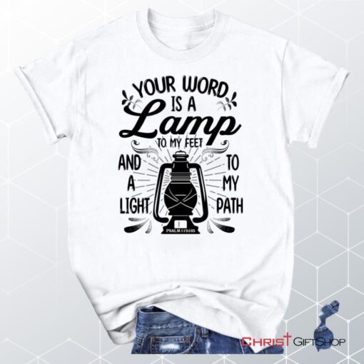 Your Word Is A Lamp To My Feet Psalm 119105 Unisex T Shirt, Sweatshirt, Hoodie