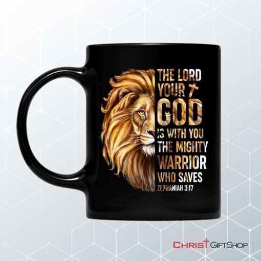 Zephaniah 317 The Lord Your God Is With You, Bible Verse Mug