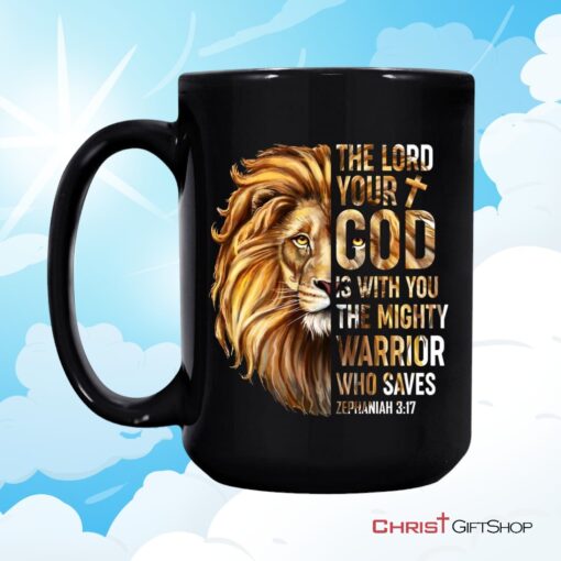 Zephaniah 317 The Lord Your God Is With You, Bible Verse Mug