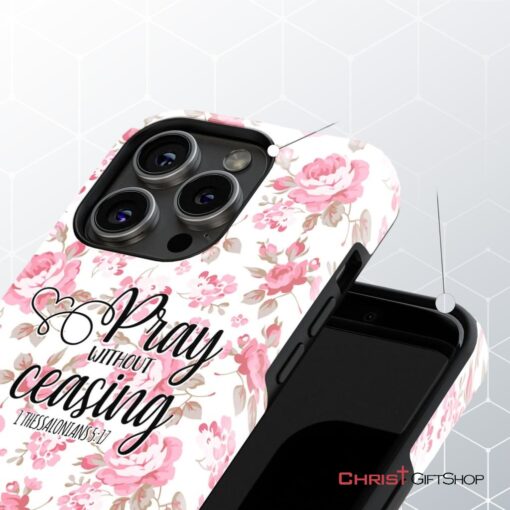 1 Thessalonians 517 Pray Without Ceasing Phone Case, Bible Verse Phone Cases