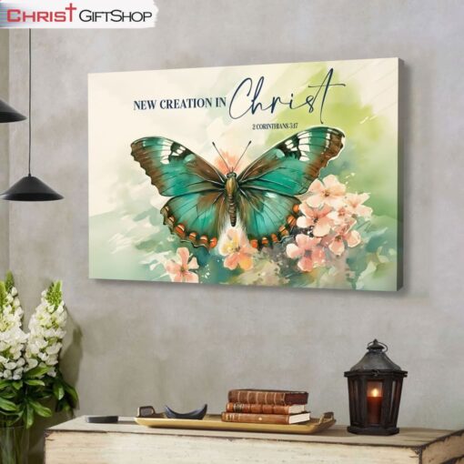 2 Cor 517 New Creation In Christ, Butterfly Flowers, Christian Wall Art Canvas and Poster