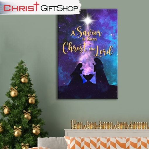 A Savior Is Born Christ The Lord, Christian Christmas Wall Art Canvas