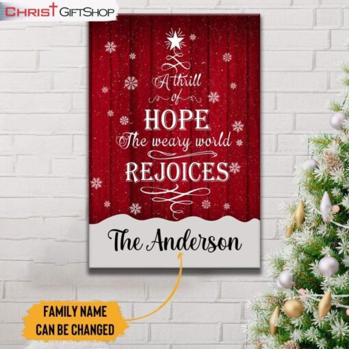 A Thrill Of Hope The Weary World Rejoices Wall Art, Personalized Custom Family Wall Art Canvas