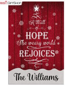 A Thrill Of Hope The Weary World Rejoices Wall Art, Personalized Custom Family Wall Art Canvas