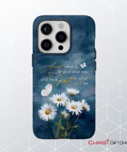 Accept What Is Let Go Of What Was, Daisies And Butterflie Phone Case