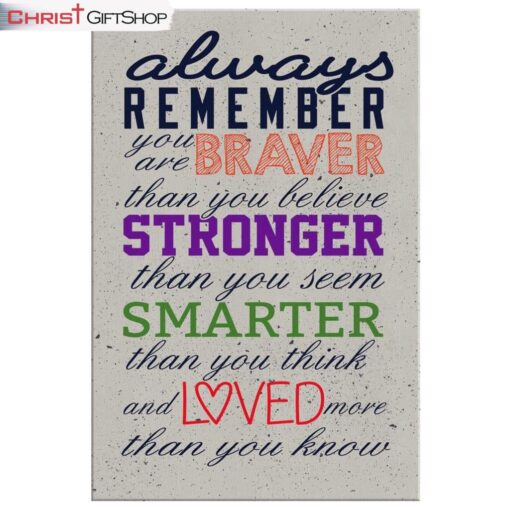 Always Remember You Are Braver Than You Believe Christian Wall Art Canvas