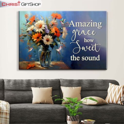 Amazing Grace How Sweet The Sound, Hummingbirds, Flower Vase Wall Art (Canvas and Poster )