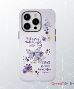 And My Soul Shall Be Joyful In The Lord Psalm 359 Phone Case