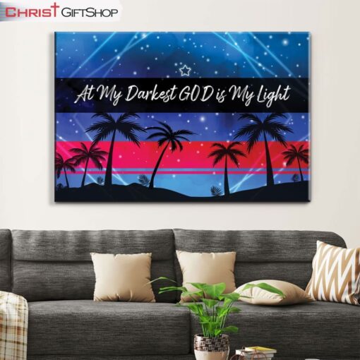 At My Darkest God Is My Light Wall Art Canvas and Poster Print