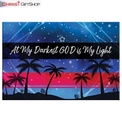 At My Darkest God Is My Light Wall Art Canvas and Poster Print