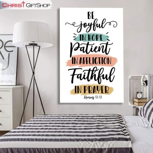 Be Joyful In Hope Patient In Affliction Faithful In Prayer Canvas Wall Art, Christian Wall Decor