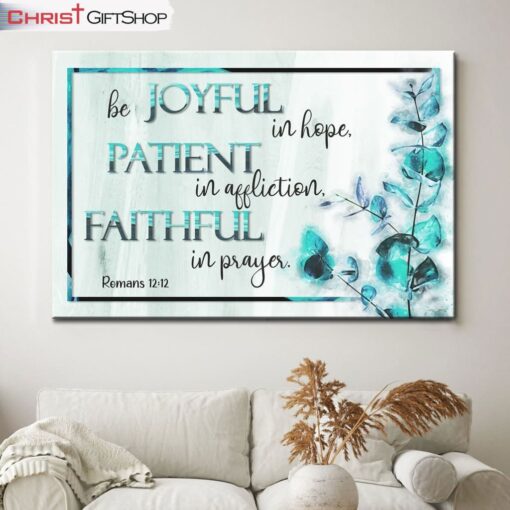 Be Joyful In Hope Romans 1212, Bible Verse, Christian Wall Art Canvas and Poster