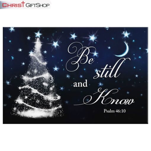 Be Still And Know Psalm 4610 Christmas Tree Wall Art Canvas