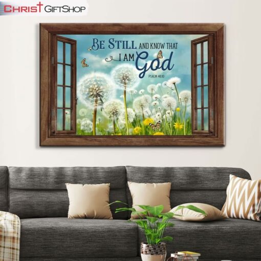 Be Still And Know That I Am God, Butterflies And Dandelions Wall Art (Canvas and Poster )