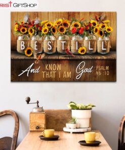 Be Still And Know That I Am God Psalm 4610, Mason Jar Flowers Wall Art (Canvas and Poster )