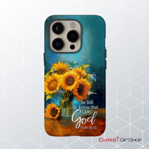 Be Still And Know That I Am God, Hummingbirds, Vase Of Sunflowers Phone Case