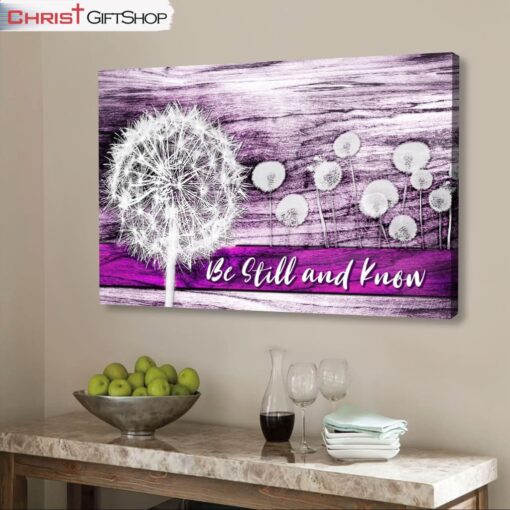 Be Still And Know Wall Art Canvas Dandelion Christian Wall Art