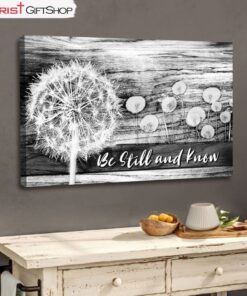 Be Still And Know Wall Art Canvas Dandelion Christian Wall Art