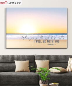 Beach Sunset, Isaiah 432 When You Go Through Deep Waters Wall Art Canvas