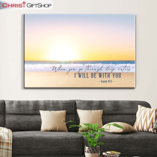 Beach Sunset, Isaiah 432 When You Go Through Deep Waters Wall Art Canvas