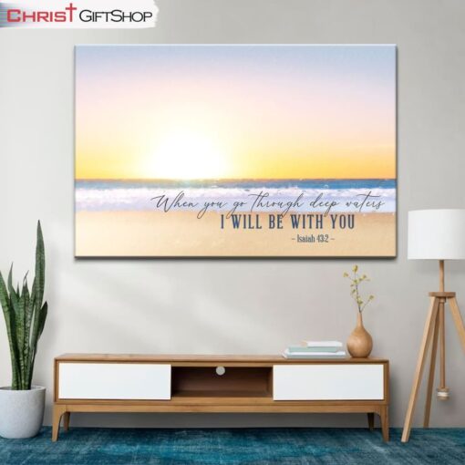 Beach Sunset, Isaiah 432 When You Go Through Deep Waters Wall Art Canvas