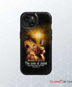 Behold Jesus The Lion Of Judah Has Won The Victory Phone Case