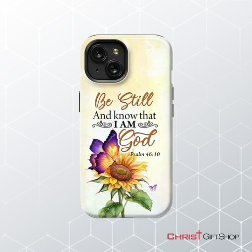 Bible Verse Phone Cases Be Still And Know That I Am God Butterfly Sunflower Phone Case