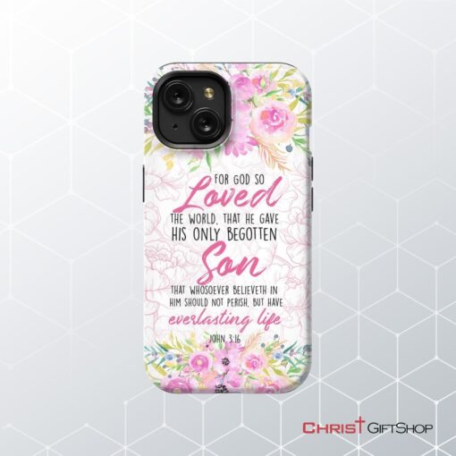 Bible Verse Phone Cases For God So Loved The World John 316 Floral Phone Case