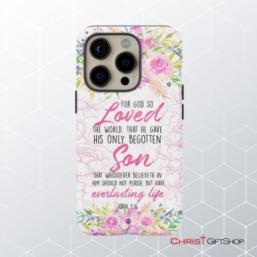 Bible Verse Phone Cases For God So Loved The World John 316 Floral Phone Case