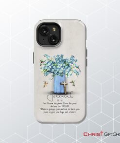 Bible Verse Phone Cases Jeremiah 2911 Niv, Hummingbird Flowers Phone Case