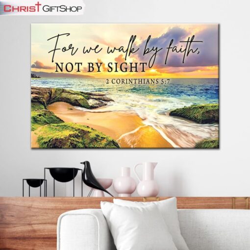 Bible Verse Wall Art 2 Corinthians 57 We Walk By Faith Not By Sight Wall Art Canvas Print