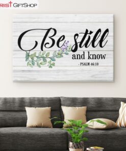 Bible Verse Wall Art Be Still And Know Psalm 4610 Canvas Wall Art