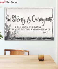 Bible Verse Wall Art Joshua 19 Be Strong And Courageous Christian Wall Art Canvas and Poster