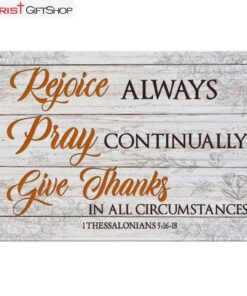 Bible Verse Wall Art Rejoice Always Pray Continually Give Thanks Canvas Print