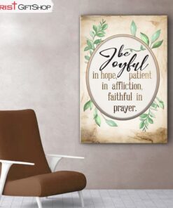 Bible Verse Wall Art Romans 1212 Be Joyful In Hope Canvas Print, Christian Art