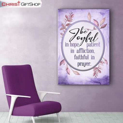 Bible Verse Wall Art Romans 1212 Be Joyful In Hope Canvas Print, Christian Art