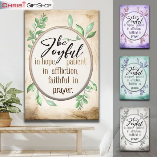 Bible Verse Wall Art Romans 1212 Be Joyful In Hope Canvas Print, Christian Art