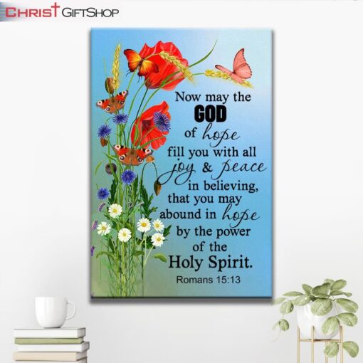 Bible Verse Wall Art Romans 1513 May The God Of Hope Fill You Canvas Art