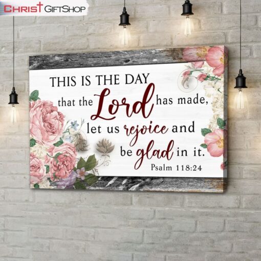 Bible Verse Wall Art This Is The Day That The Lord Has Made Wall Art Canvas Print