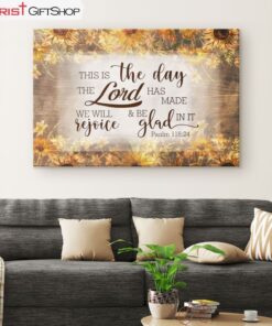 Bible Verse Wall Art This Is The Day The Lord Has Made Psalm 11824 Canvas Print