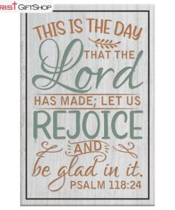 Bible Verse Wall Decor Psalm 11824 This Is The Day That The Lord Has Made Canvas Print