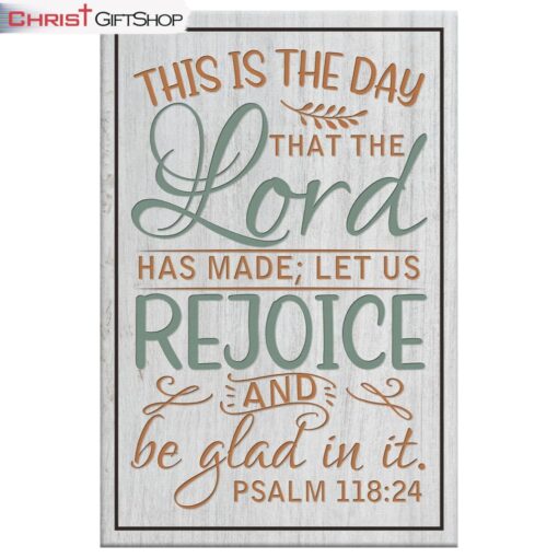 Bible Verse Wall Decor Psalm 11824 This Is The Day That The Lord Has Made Canvas Print