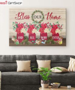 Bless Our Home And All Who Enter Wall Art Canvas and Poster, Christian Christmas Decoration